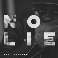 No Lie - Tony Tillman ft. Derek Minor #Produced by GROC
