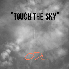ODL - "Touch The Sky"
