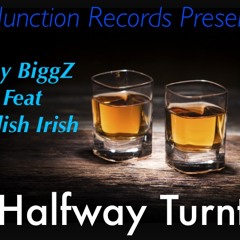 Tiny Biggz - Halfway Turnt Ft. Stylish Irish