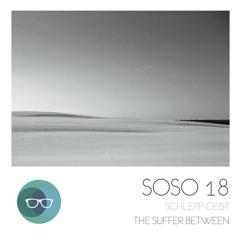 Schlepp Geist - The Suffer Between (Release Date: June 5th on SOSO)