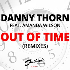 Danny Thorn feat. Amanda Wilson - Out Of Time (Electrick Village Remix)