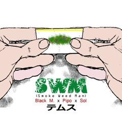 SWM ( Smoke Weed Man) - Black Murder Ft Pjpo Ft Sol'7 By G.Black Murder