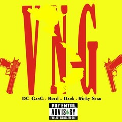 VNG (Vietnamese GanG) - DC GanG X Bred X Dark X Ricky Star By DC GanG Music