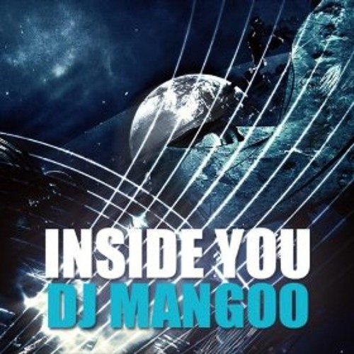 dj mangoo inside you