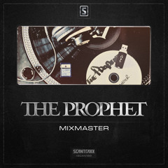 The Prophet - Mixmaster (#SCAN185 Preview)