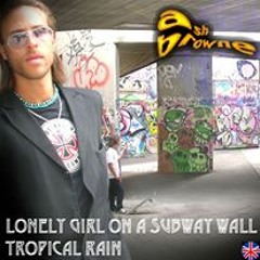 'Lonely Girl on a Subway Wall' - Ash Browne