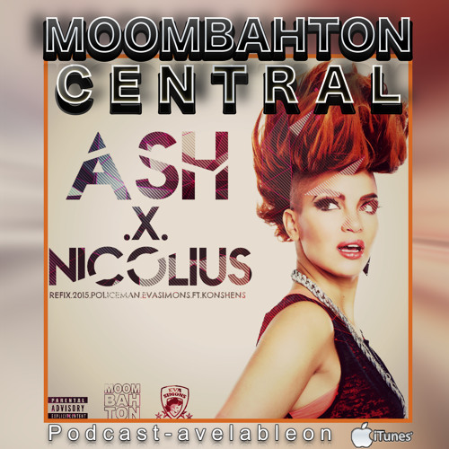 Stream DJ ASH X NICOLIUS - Eva Simons Ft. Konshens (2015 Refix) by  Moombahton Central Records | Listen online for free on SoundCloud