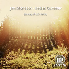 Jim Morrison - Indian Summer (Bootleg by UCP Berlin)