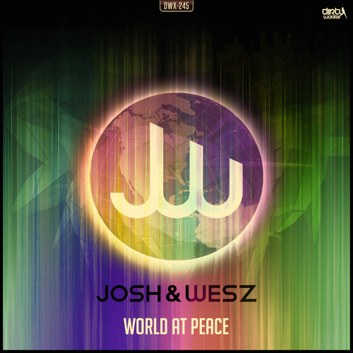 Josh & Wesz - World At Peace (Official HQ Preview)