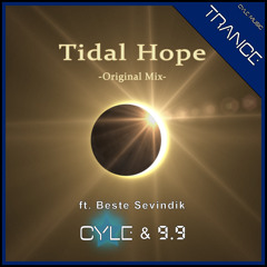 Cyle & 9.9 ft. Beste Sevindik - Tidal Hope (Original Mix) [Trance](2015)