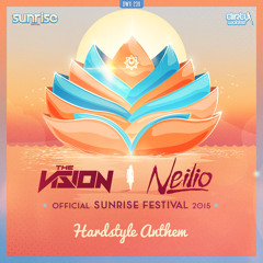 The Vision & Neilio - Alive (Official Sunrise Festival 2015 Hardstyle Anthem)
