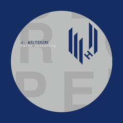J. Wiltshire - False Awakening (Original Mix) PREVIEW