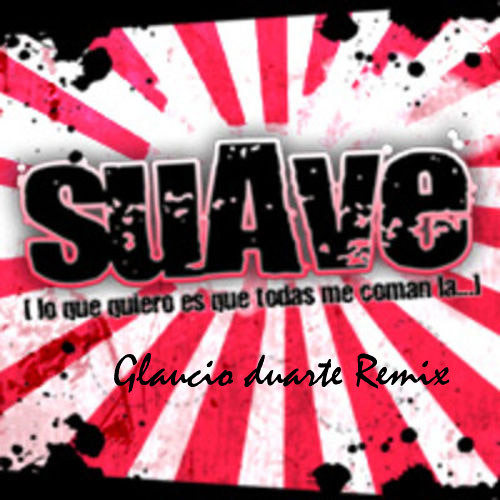 Hinojosa & Zambrado - Suave (Glaucio Duarte Remix)