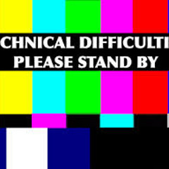 Technical difficulties (WIP)