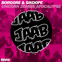 Borgore & Sikdope - Unicorn Zombie Apocalypse (JAAB Remix) ¡¡FREE DOWNLOAD¡¡ (buy)