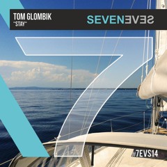 Tom Glombik - Stay (7EVS14)