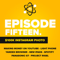 E15: $100,000 Instagram Photos