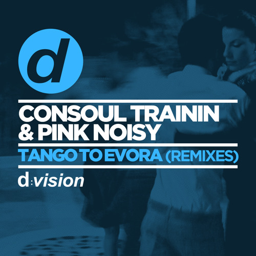 Stream Consoul Trainin & Pink Noisy - Tango To Evora (Beach Mix) [OUT NOW]  by d:vision | Listen online for free on SoundCloud
