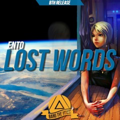 Ento - Lost Words (Original Mix) [BTH Release]
