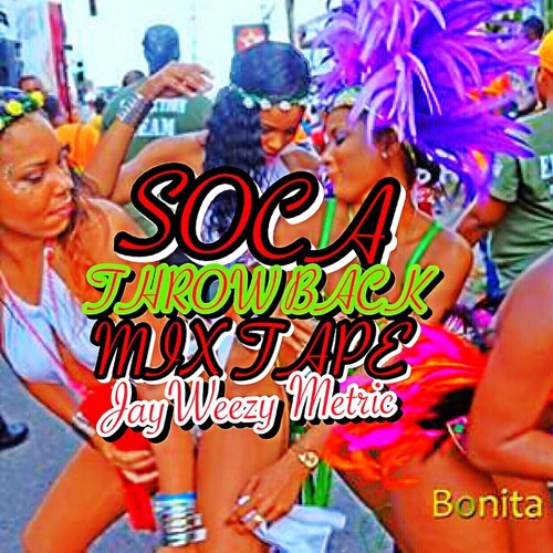 THROW BACK SOCA MIXTAPE