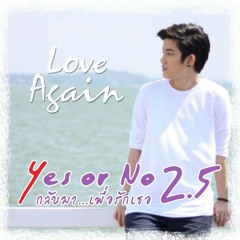 Love Again - Tina Jitaleela ( Ost. Yes or No 2.5 )