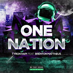 Tyron Hapi - One Nation Ft. Brenton Mattheus [10K FB FAN FREE DOWNLOAD]]