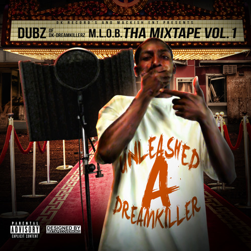 Stream DUBZ OF DK-DREAMKILLERZ | Listen to M.L.O.B THA MIXTAPE VOL.1 BY ...