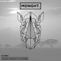 Cloaka - Lessun (Harushi Clan Remix) [FREE D/L]