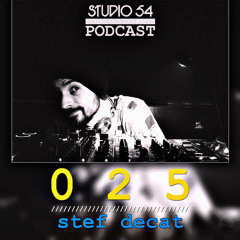Studio 54 Podcast 025 - Stef Decat ( may 2015 )