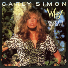 Carly Simon - Why (Vazetti Remix)