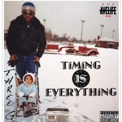 Timing Is Everything - Three G