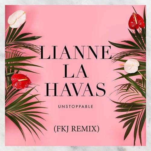 Lianne La Havas  - Unstoppable (FKJ Remix)