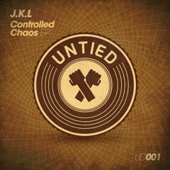 J.K.L - Controlled Chaos EP (UD001) [FKOF Promo]