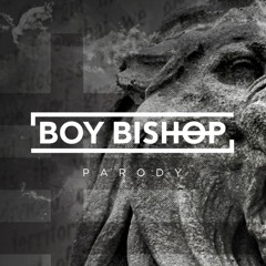 Boy Bishop - Parody