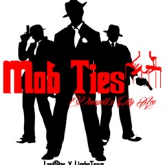 Mob Ties Feat. City Ace