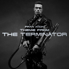 Fran Añón - Theme from The Terminator