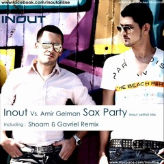 Inout Vs  Amir Gelman   Sax Party Inout Lethal Mix