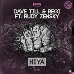 Dave Till & Regi Ft Rudy Zensky – HIYA (Original Mix)