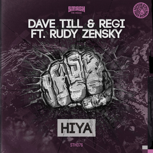 Dave Till & Regi Ft Rudy Zensky – HIYA (Original Mix)