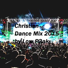 Christian Dance Music Best of 2015 [Free Download