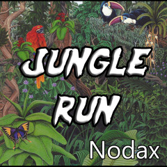 Nodax - Jungle Run *FREE DOWNLOAD*
