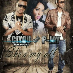 She's My All, Ciyou Paradoks Ft P - Jay