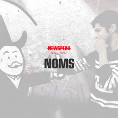 Newspeak Podcast.007 - Noms