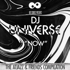 Now (The Atjazz & Friends Compilation)Mixed & Selected By DJ UNIVERSE (HOT COOKIES PRESENTS)
