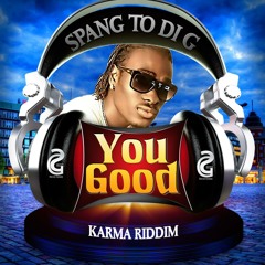 Spang To Di G . You Good !