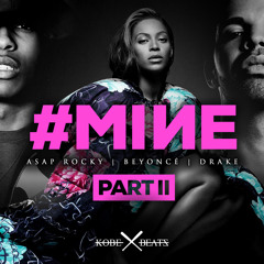 Beyonce - Mine Part. II feat. A$AP Rocky & Drake