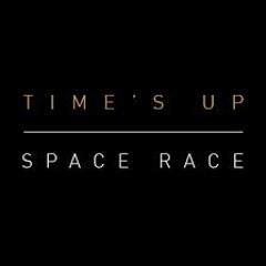 Time's Up- Space Race (ABeltran Bootleg)