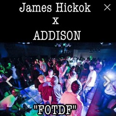 FOTDF - James Hickok feat Poundgame Addison