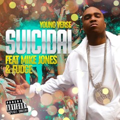 Suicidal Ft. Mike Jones & Fudge (Explicit)