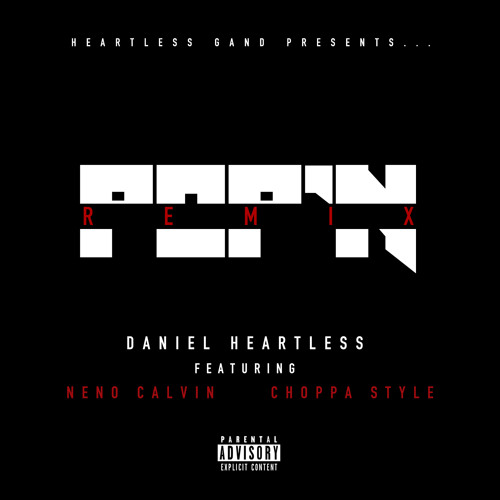 Daniel Heartless - "POP'n Remix" ft. Neno Calvin & Choppa Style